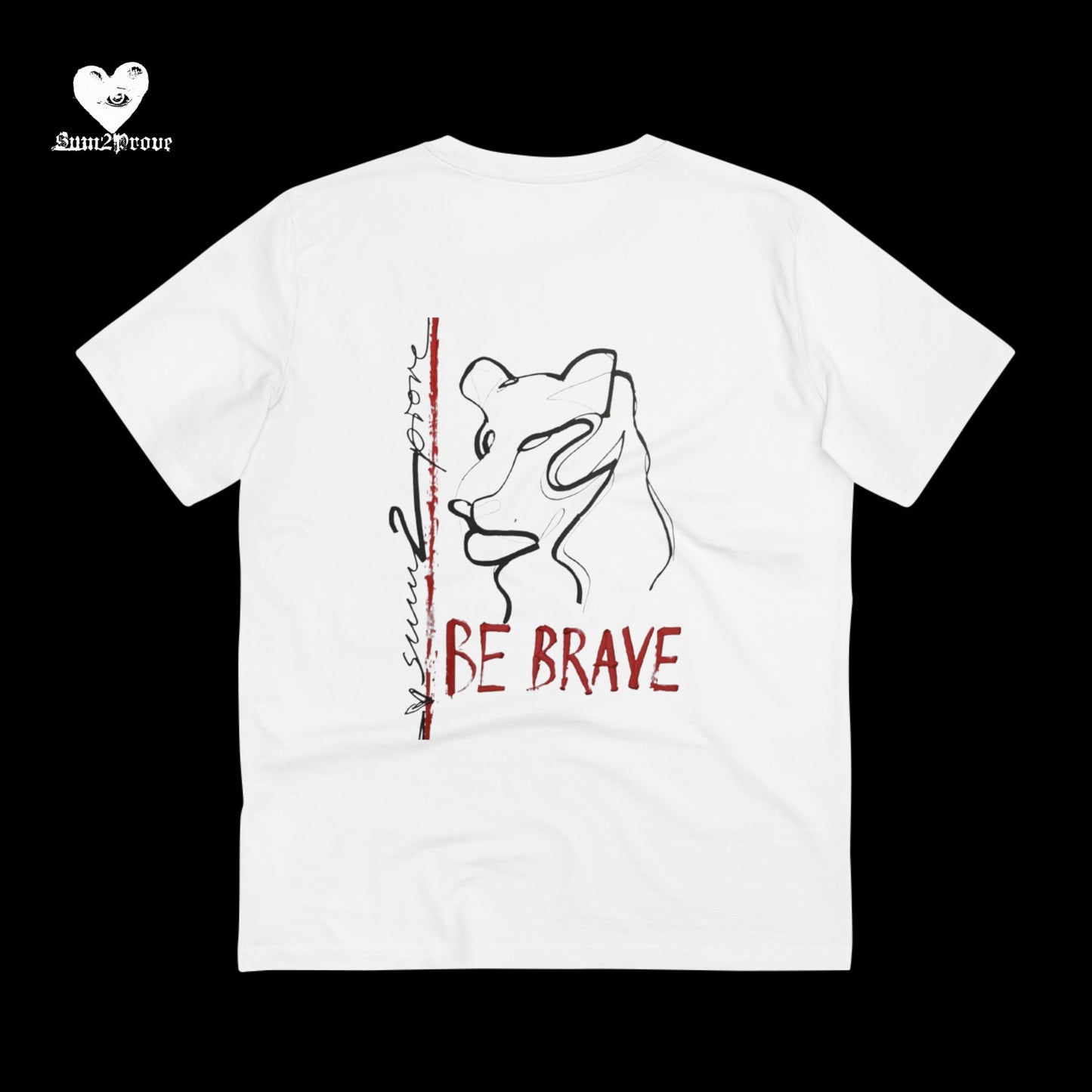 "BE BRAVE" T-shirt